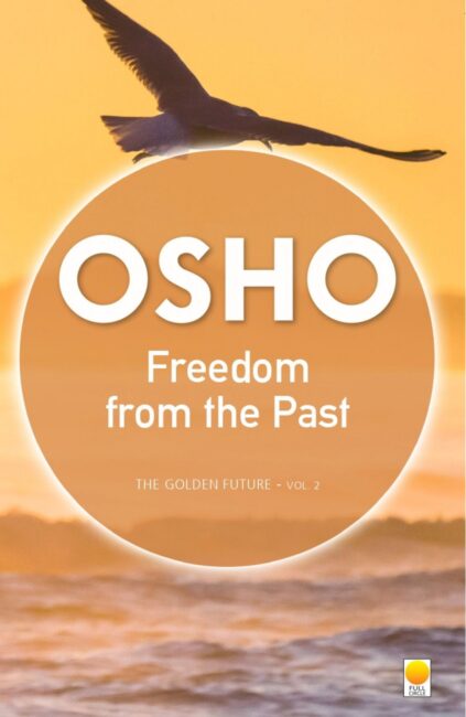 Meditation the Only Way and Freedom of the Past